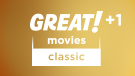 GREAT! movies classic +1 channel logo